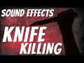 Knife Killing Sound Effects Knife Killing Sound Effects