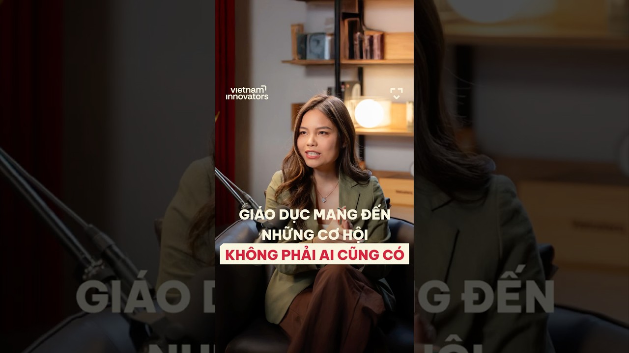 Giáo dục mang đến những cơ hội không phải ai cũng có Giáo dục mang đến những cơ hội không phải ai cũng có