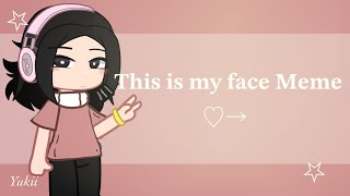 This is my face meme ✨♡ | 600 Special❤️ | Yukii