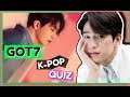 GOT7 K-POP QUIZ | K-POP GAME |