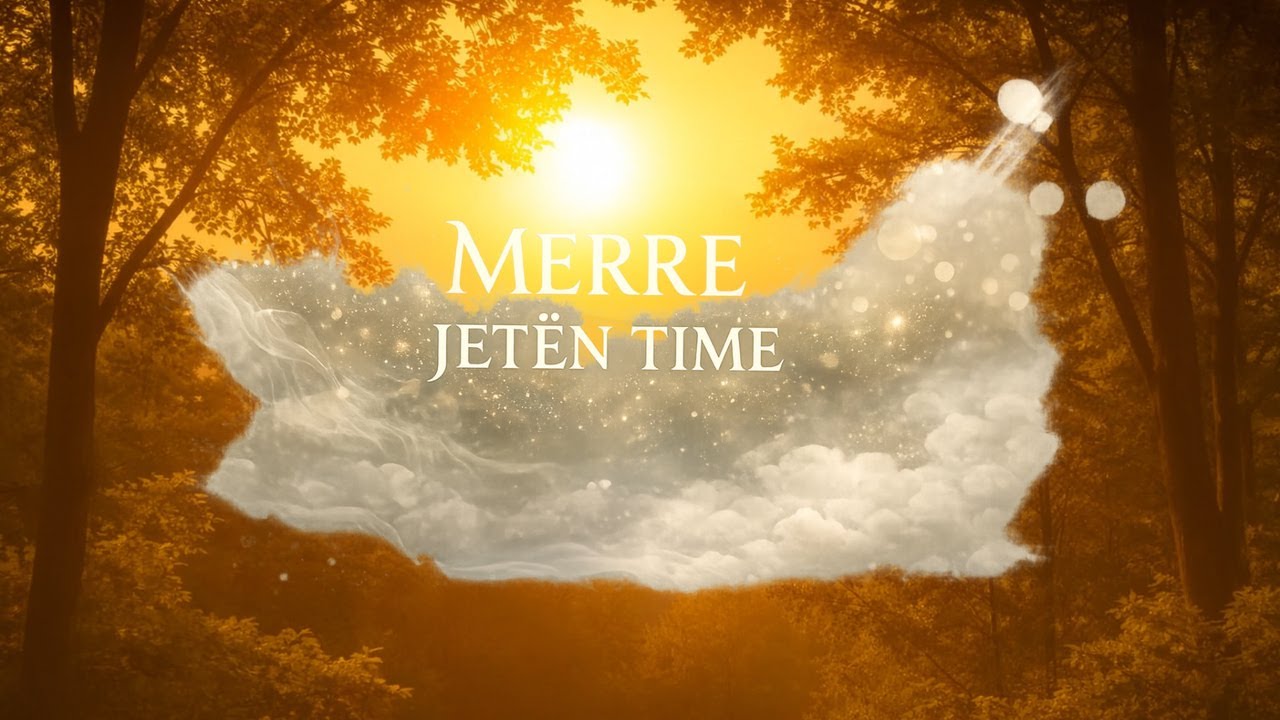 Merre Jetën Time