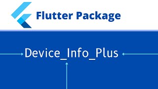 how to get device's info in your app | Flutter Package