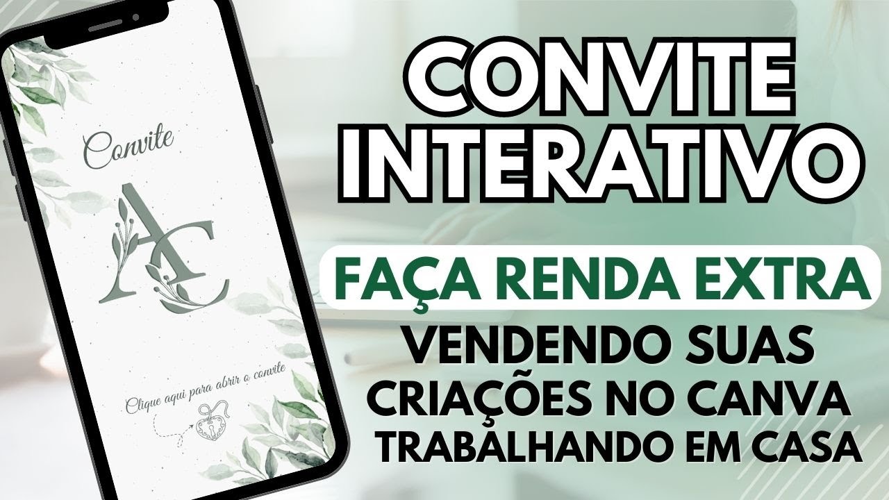 Renda Extra: Como Fazer Convite Digital e Interativo no Canva