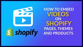 Tutorial: How to Embed Videos on Shopify Pages, Products, and Themes