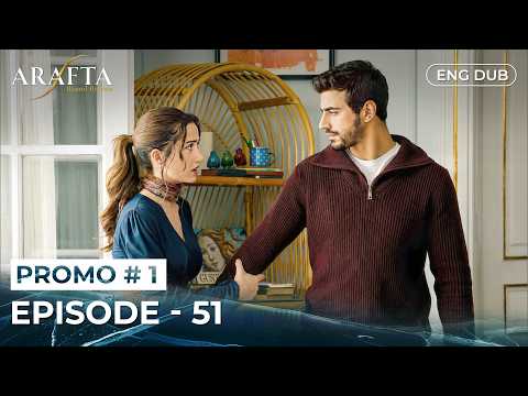 ARAFTA | Promo 01 - Episode 51 | English Dubbed | Turkish Series in English   #EP51