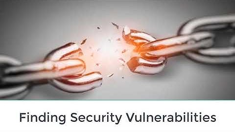 Finding Security Vulnerabilities