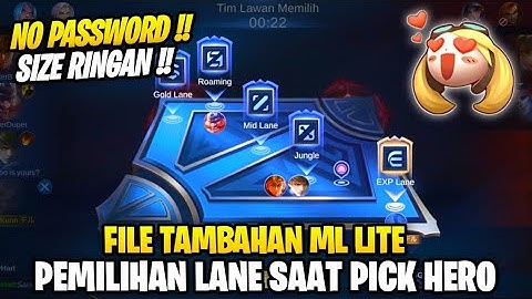 Data Open Pemilihan Lane Saat Pick Hero Terbaru Patch 515 | File Tambahan Ml Lite
