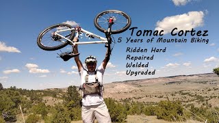 Tomac Cortez - 5 Years of Mountain Biking
