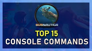Subnautica - Top 15 Console Commands