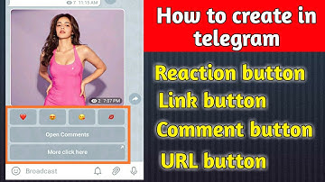 How to create reaction button, link button, comment button, url button, telegram poll