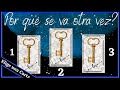 TU EX: VOLVERA. POR QUE SE VA DE NUEVO? TAROT INTERACTIVO ELIGE UNA CARTA 🧿🧿🧿