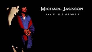 Video thumbnail of "Michael Jackson - Janie In A Groupie (New Snippet LQ) (Unrealesed Song)"