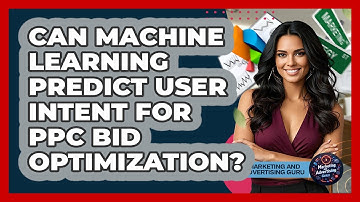 Can Machine Learning Predict User Intent For PPC Bid Optimization? - Marketing and Advertising Guru
