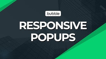 DESIGN RESPONSIVE POPUPS | Bubble.io