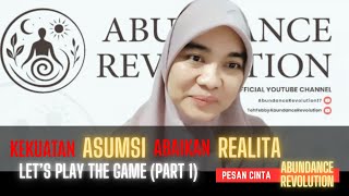 TEH FEBBY : (PART 1) KEKUATAN ASUMSI,  ABAIKAN REALITA
