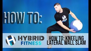 How To: Kneeling Lateral Wall Slam | Rotational Core Work