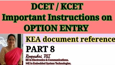 DCET 2021/ KCET: PART 8: OPTION ENTRY IMPORTANT INSTRUCTION ON COLLEGE SELECTION(KEA document reff)