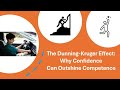 The Dunning Kruger Effect Why Confidence Can Outshine Competence
