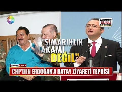CHP'den Erdoğan'a Hatay Ziyareti Tepkisi