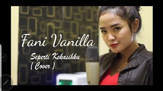 Download Lagu Seperti kekasihku Padi cover Fani Vanilla lagu ter Hits MP3