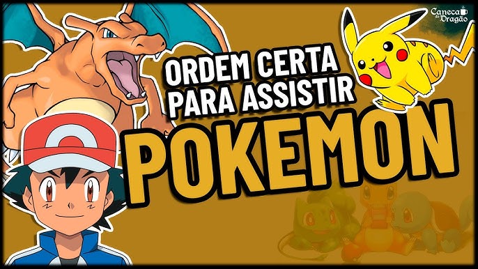 Pokémon: onde assistir cada temporada e qual a ordem dos episódios?