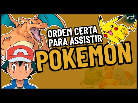 GUIA COMPLETO: POKÉMON, ORDEM CERTA PARA ASSISTIR POKÉMON