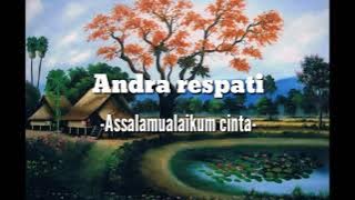 Andra respati -Assalamualaikum cinta-