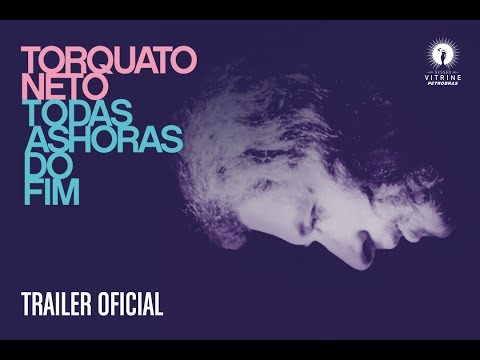 Torquato Neto - Todas as Horas do Fim | Trailer Oficial