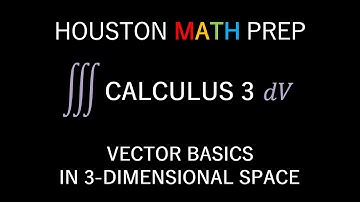 Vectors in 3 Dimensions (Introduction)