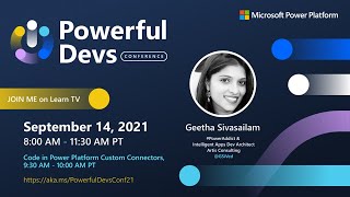 Powerful Devs Conference Code in Power Platform Custom Connectors with Geetha Sivasailam