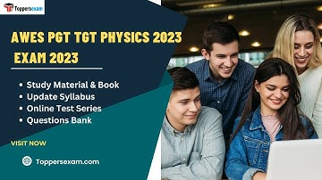 AWES PGT TGT PHYSICS Update Syllabus 2023, Exam Pattern, Solved Paper, Exam Date 2023