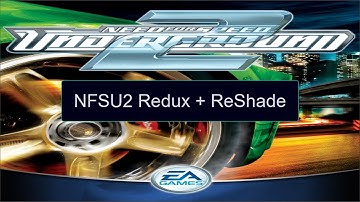NFSU2 Redux + ReShade