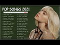 Pop Hits 2021 | Ed Sheeran, Maroon 5, Dua Lipa, Rihanna, Taylor Swift, Charlie Puth, Sam Smith, Sia