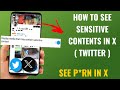 How To See Sensitive Contents In X Twitter See P Rn In X English How To See Sensitive Contents In X Twitter See P Rn In X English