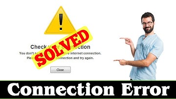 [SOLVED] How to Fix Connection Error Problem Issue