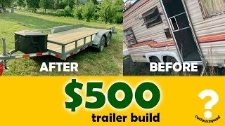 CAMPER to UTILITY TRAILER $500 Build