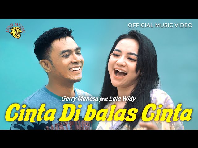 Gerry Mahesa feat Lala Widy - Cinta dibalas Cinta (Official Music Video LION MUSIC) class=