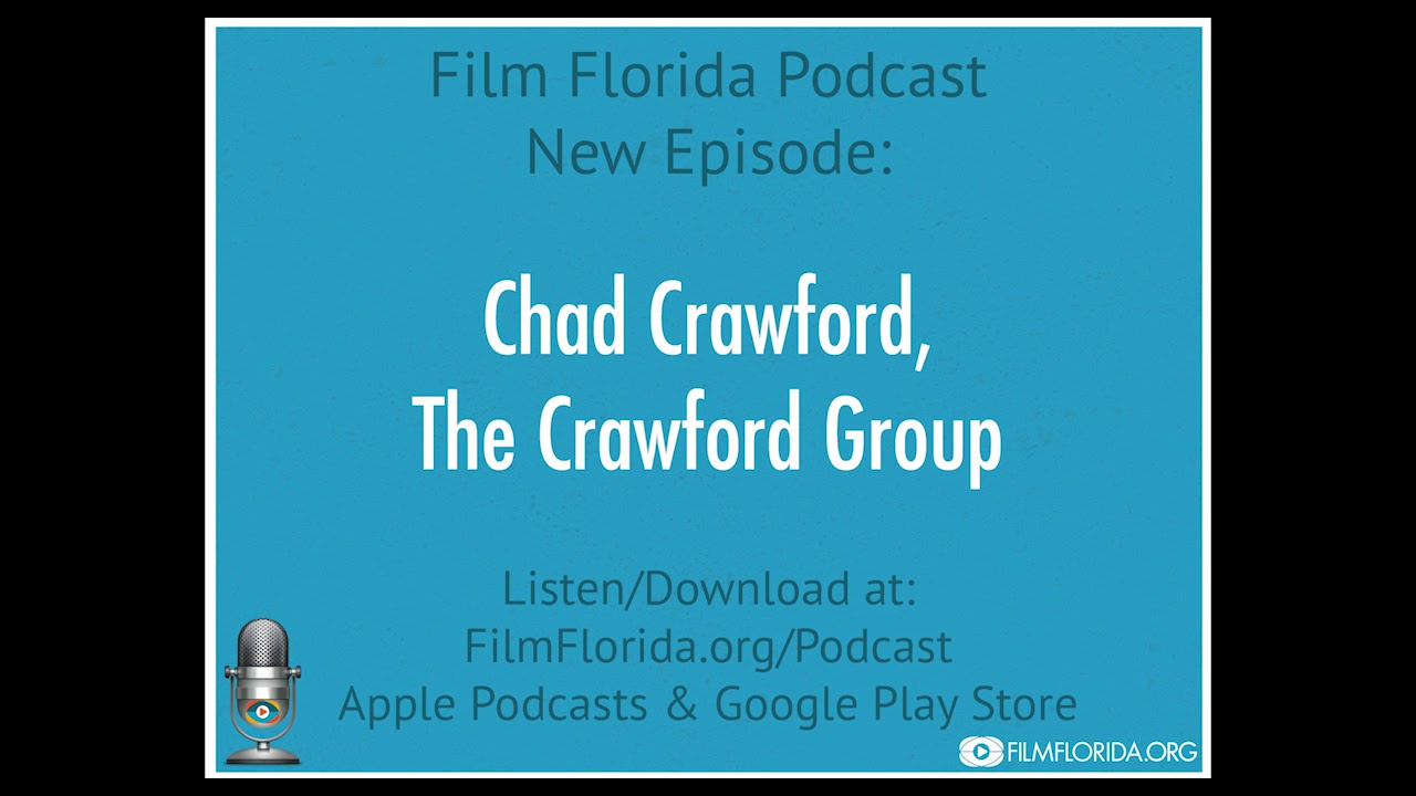filmtools Film Florida Podcast: Chad Crawford- The Crawford Group