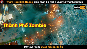 [Review Phim] Thảm Họa Kinh Hoàng Biến Toàn Bộ Nhân Loại Trở Thành Zombie