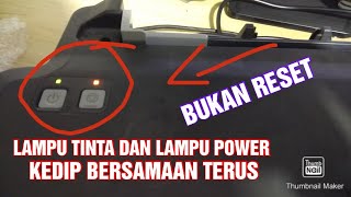 SOLUSI PRINTER EPSON L120 LAMPU BERKEDIP BERSAMAAN