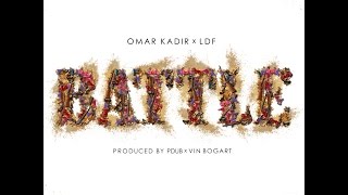 Video thumbnail of "Omar Kadir & Louie Da Fourth - BATTLE (Lyric Music Video)"