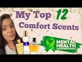 My Top 12 Comfort Fragrances! |Fragrances That Just Make Me Feel Good! | Comfy/Cozy Fragrances  | 21