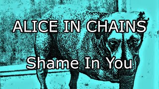 Download Lagu ALICE IN CHAINS - Shame In You (Lyric Video) MP3