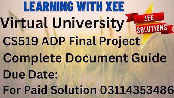 CS519 ADP Final Project | Complete Document Guide | For Paid Solution 03114353486 VU