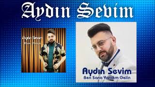 Aydın Sevim / Ben Sana Yandım Gelın Resimi