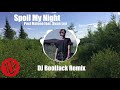 Post Malone Spoil My Night Feat Swae Lee BoolJack Remix Post Malone Spoil My Night Feat Swae Lee BoolJack Remix