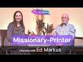 Ed Markus: Missionary-Printer | #OnAnEasel