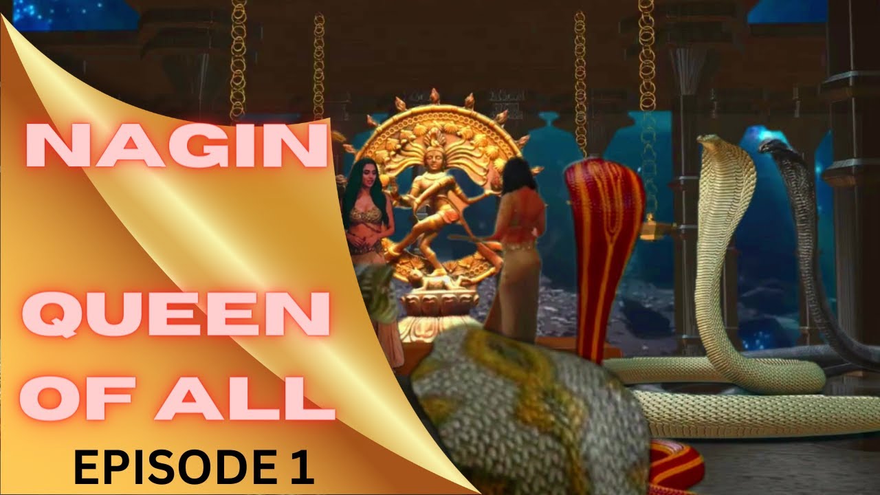 NAGIN QUEEN OF ALL   episode1