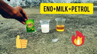 ENO+PETROL+MILK REACTION