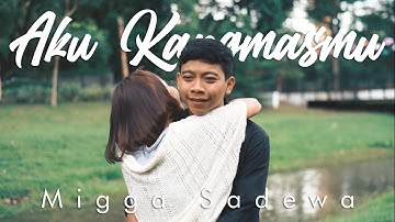 MIGGA SADEWA - AKU KANGMASMU (OFFICIAL MUSIC VIDEO)